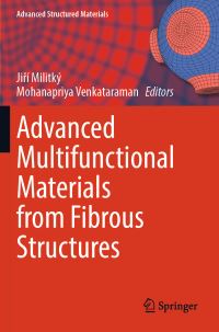 Book Cover for Advanced Multifunctional Materials from Fibrous Structures by Jirí Militký, Mohanapriya Venkataraman