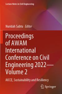 Book Cover for Proceedings of AWAM International Conference on Civil Engineering 2022. Volume 2 AICCE, Sustainability and Resiliency by AWAM International Conference on Civil Engineering