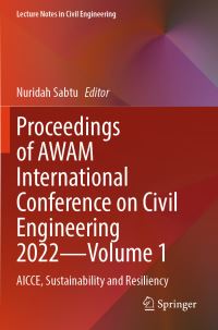 Book Cover for Proceedings of AWAM International Conference on Civil Engineering 2022. Volume 1 AICCE, Sustainability and Resiliency by AWAM International Conference on Civil Engineering