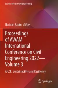Book Cover for Proceedings of AWAM International Conference on Civil Engineering 2022. Volume 3 AICCE, Sustainability and Resiliency by AWAM International Conference on Civil Engineering