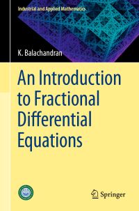 Book Cover for An Introduction to Fractional Differential Equations by K Balachandran