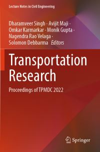 Book Cover for Transportation Research by Dharamveer Singh, Avijit Maji, Omkar Karmarkar, Monik Gupta, Nagendra Rao Velaga, Solomon Debbarma