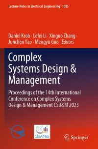 Book Cover for Complex Systems Design & Management by Daniel Krob, Lefei Li, Xinguo Zhang, Junchen Yao, Mengyu Guo