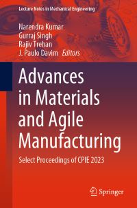 Book Cover for Advances in Materials and Agile Manufacturing by International Conference on Production and Industrial Engineering