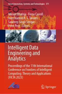 Book Cover for Intelligent Data Engineering and Analytics by International Conference on Frontiers of Intelligent Computing Theory and Applications, Cardiff Metropolitan University