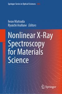 Book Cover for Nonlinear X-Ray Spectroscopy for Materials Science by Iwao Matsuda, Ryuichi Arafune