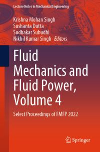 Book Cover for Fluid Mechanics and Fluid Power Volume 4 by International Conference on Fluid Mechanics and Fluid Power, National Conference on Fluid Mechanics and Fluid Power