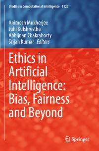 Book Cover for Ethics in Artificial Intelligence by Animesh Mukherjee, Juhi Kulshrestha, Abhijnan Chakraborty, Srijan Kumar