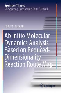 Book Cover for Ab Initio Molecular Dynamics Analysis Based on Reduced-Dimensionality Reaction Route Map by Takuro Tsutsumi