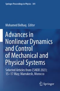 Book Cover for Advances in Nonlinear Dynamics and Control of Mechanical and Physical Systems by CSNDD Conference