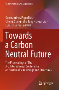 Book Cover for Towards a Carbon Neutral Future by Konstantinos Papadikis, Cheng Zhang, Shu Tang, Engui Liu, Luigi Di Sarno