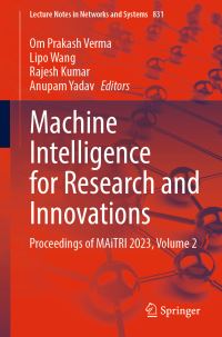 Book Cover for Machine Intelligence for Research and Innovations Volume 2 by International Conference on Machine Intelligence for Research and Innovations
