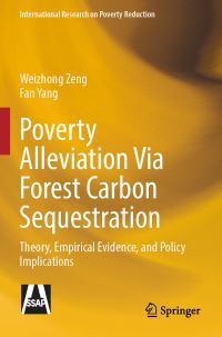 Book Cover for Poverty Alleviation Via Forest Carbon Sequestration by Weizhong Zeng, Fan Yang