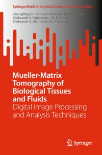 Book Cover for Mueller-Matrix Tomography of Biological Tissues and Fluids by Zhengbing Hu