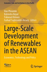 Book Cover for Large-Scale Development of Renewables in the ASEAN by Phoumin Han, Rabindra Nepal, Fukunari Kimura, Farhad TaghizadehHesary