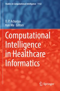 Book Cover for Computational Intelligence in Healthcare Informatics by D P Acharjya, Kun Ma