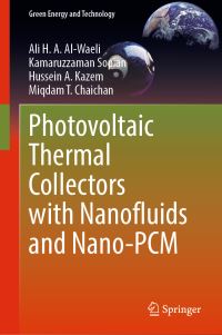 Book Cover for Photovoltaic Thermal Collectors With Nanofluids and Nano-PCM by Ali H A AlWaeli, K Sopian, Hussein A Kazem, Miqdam T Chaichan