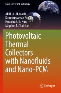 Book Cover for Photovoltaic Thermal Collectors With Nanofluids and Nano-PCM by Ali H A AlWaeli, Kamaruzzaman Sopian, Hussein A Kazem, Miqdam T Chaichan