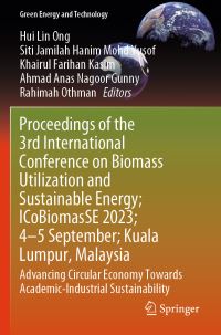 Book Cover for Proceedings of the 3rd International Conference on Biomass Utilization and Sustainable Energy; ICoBiomasSE 2023; 4-5 September; Perlis, Malaysia by International Conference on Biomass Utilization and Sustainable Energy