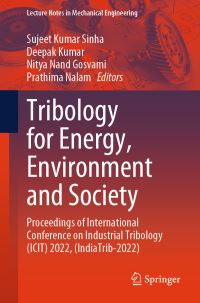 Book Cover for Tribology for Energy, Environment and Society by Sujeet Kumar Sinha, Deepak Kumar, Nitya Nand Gosvami, Prathima Nalam