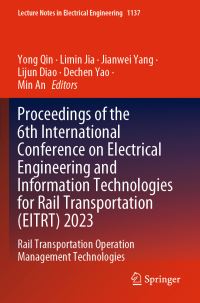 Book Cover for Proceedings of the 6th International Conference on Electrical Engineering and Information Technologies for Rail Transportation (EITRT) 2023 by International Conference on Electrical Engineering and Information Technologies for Rail Transportation