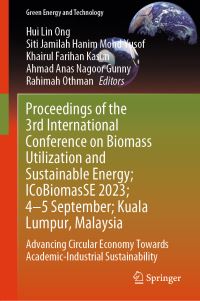 Book Cover for Proceedings of the 3rd International Conference on Biomass Utilization and Sustainable Energy; ICoBiomasSE 2023; 4-5 September; Perlis, Malaysia by International Conference on Biomass Utilization and Sustainable Energy