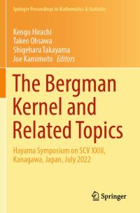 Book Cover for The Bergman Kernel and Related Topics by Kengo Hirachi, Takeo Ohsawa, Shigeharu Takayama, Joe Kamimoto