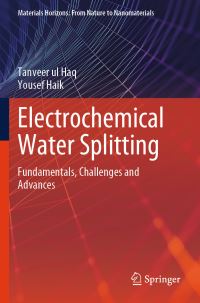 Book Cover for Electrochemical Water Splitting by Tanveer ul Haq, Yousef Haik