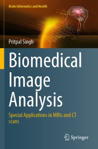 Book Cover for Biomedical Image Analysis by Pritpal Singh