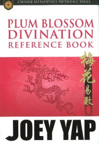 Book Cover for Plum Blossom Divination Reference Book by Joey Yap