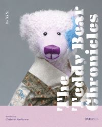 Book Cover for The Teddy Bear Chronicles by Xi Xi