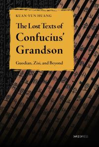 Book Cover for The Lost Texts of Confucius' Grandson by Kuanyun Huang