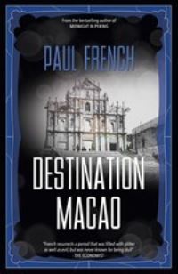 Book Cover for Destination Macao by Paul French