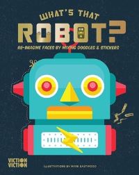 Book Cover for What's That Robot? by Mark Eastwood