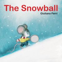 Book Cover for The Snowball by Giuliano Ferri