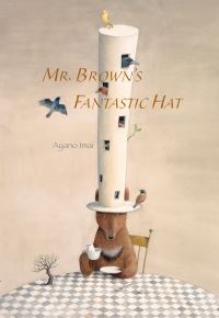 Book Cover for Mr. Brown's Fantastic Hat by Ayano Imai