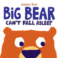 Book Cover for Big Bear Can't Fall Asleep by Adeline Ruel