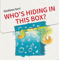 Book Cover for Who's Hiding In This Box? by Giuliano Ferri