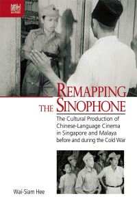Book Cover for Remapping the Sinophone by Weixian Xu