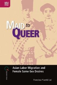 Book Cover for Maid to Queer by Francisca Yuenki Lai