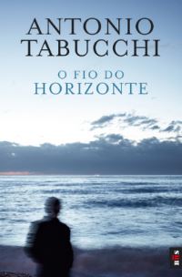 Book Cover for O Fio Do Horizonte by Antonio Tabucchi