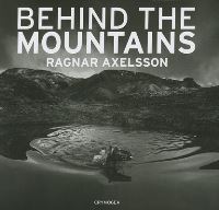 Book Cover for Behind the Mountains by Ragnar Axelsson