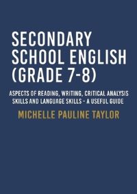 Book Cover for Secondary School English. (Grade 7-8) by Michelle Pauline Taylor