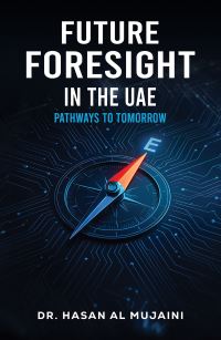 Book Cover for Future Foresight in the UAE by Hasan Al Mujaini