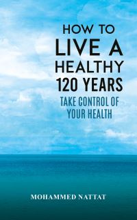 Book Cover for How to Live a Healthy 120 Years by Mohammed Nattat