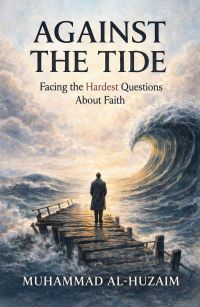 Book Cover for Against the Tide by Muhammad AlHuzaim
