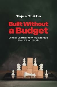 Book Cover for Built Without a Budget by Tejas Trikha