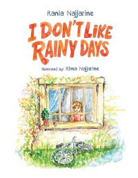 Book Cover for I Don't Like Rainy Days by Rania Najjarine