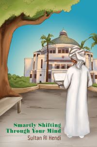 Book Cover for Smartly Shifting Through Your Mind by Sultan Alhendi