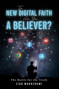 Book Cover for The New Digital Faith by Ziad Makhzoumi